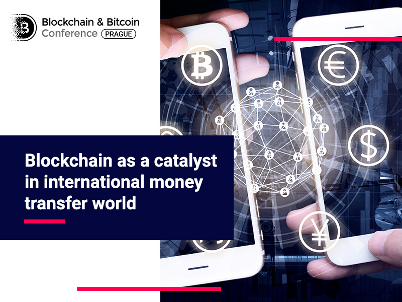 Blockchain as a catalyst in international money transfer world
