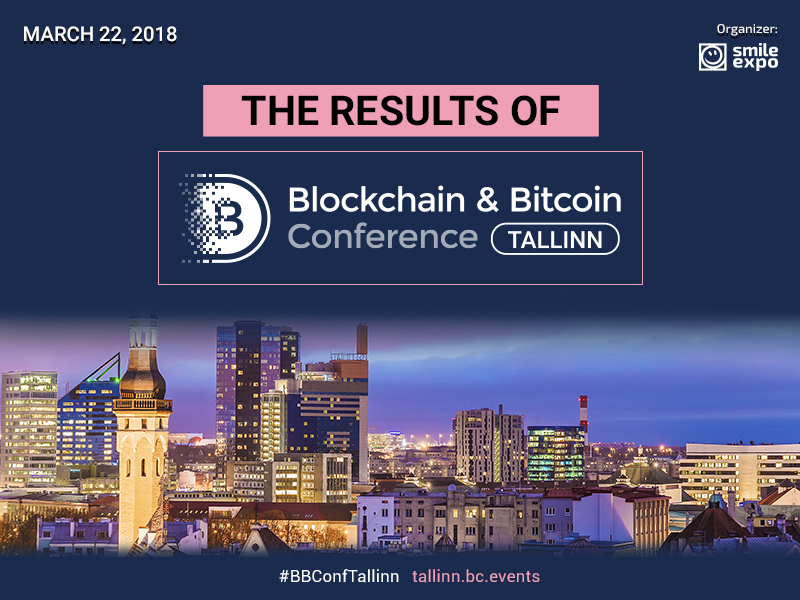 Blockchain & Bitcoin Conference Tallinn: Details and Main Results 