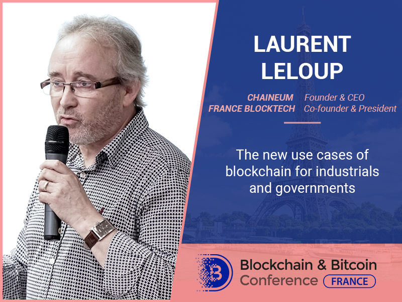 Blockchain pour les entreprises industrielles et les autorités publiques: le fondateur et le directeur général de Chaineum Laurent Lelup parlera des possibilités.