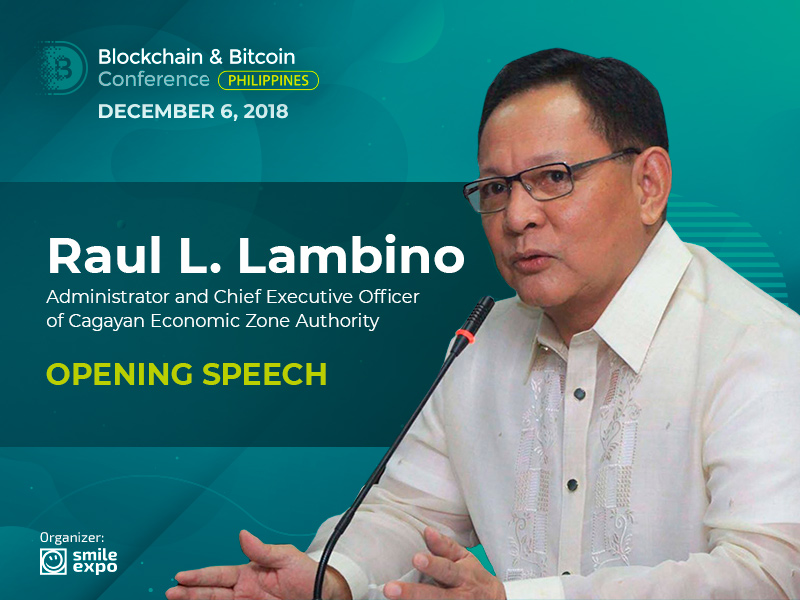 CEZA Administrator Raul L. Lambino Will Open the Blockchain & Bitcoin Conference Philippines