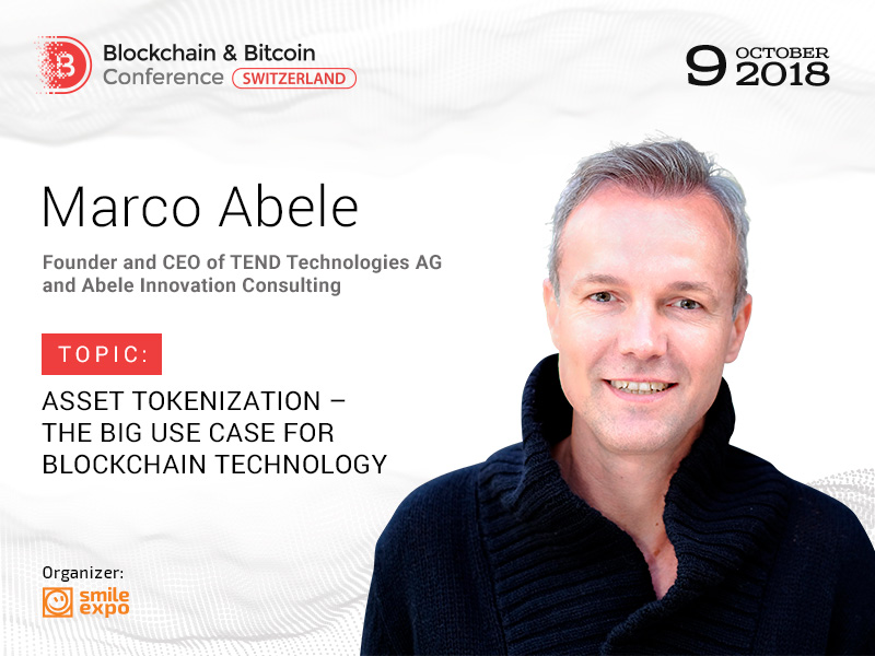 How Assets Are Tokenized? Answer from Marco Abele, Founder and CEO at TEND Technologies AG and Abele Innovation Consulting