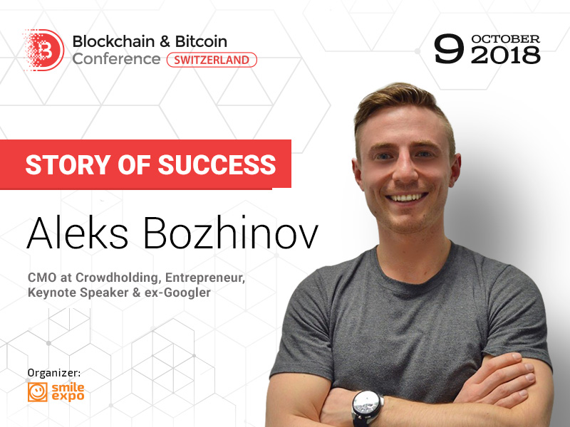 “I Was Fed Up with Ignorant Traditional Investors and Then I Learned About ICOs” – The Story of Aleks Bozhinov, Co-Founder & CMO at Crowdholding