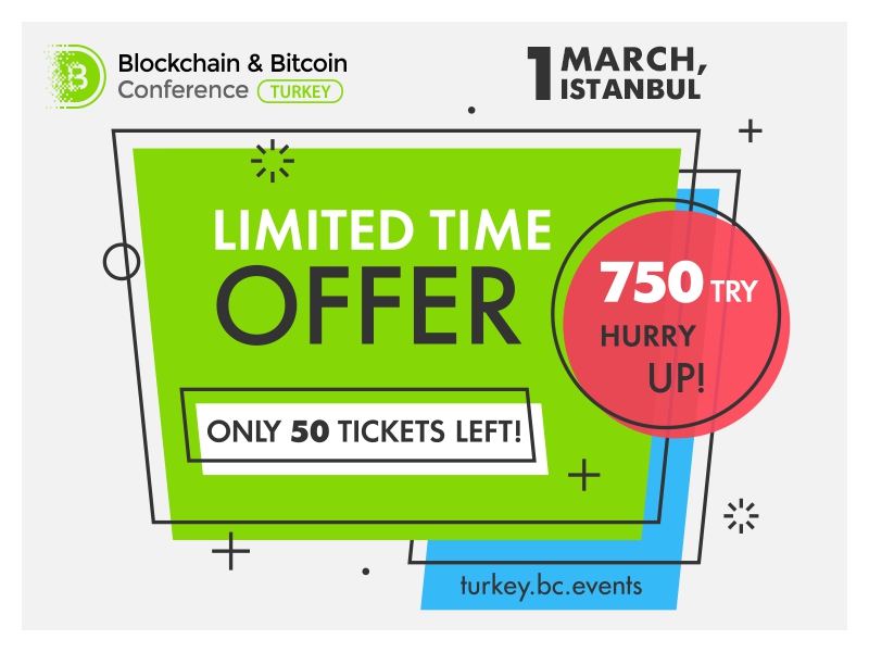 Last tickets to Blockchain & Bitcoin Conference Turkey – price reduced!