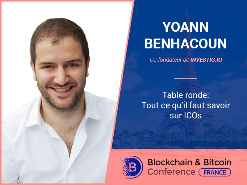 Le présent et le futur de l'ICO : le co-fondateur de Investig.io Yoann Benhacoun discutera le sujet
