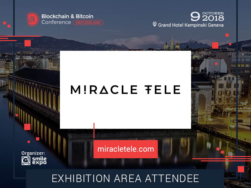 Miracle Tele Will Become an Exhibitor at the Blockchain & Bitcoin Conference Switzerland