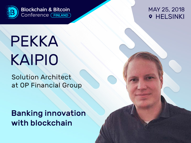 OP Financial Group representative Pekka Kaipio to speak about blockchain in banking