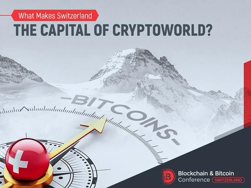 Switzerland: How and Why It Has Become the Cryptoworld Leader?
