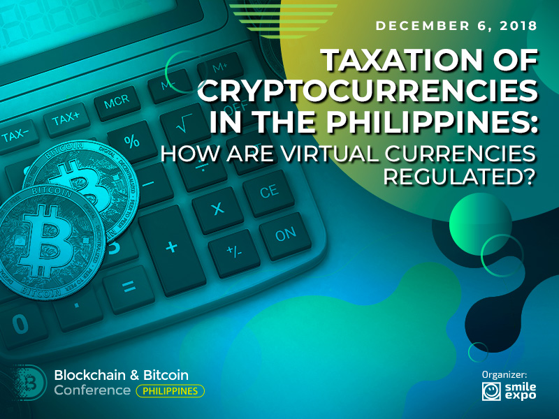 Taxation of Cryptocurrencies in the Philippines: How Are Virtual Currencies Regulated?