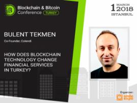 Blockchain technology: how will financial services change in Turkey? Co-Founder of Colendi Bulent Tekmen will provide the answer