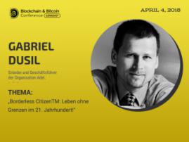 Wird Blockchain uns Weltbürger machen? Meinung des Experten Gabriel Dusil auf Blockchain & Bitcoin Conference Berlin