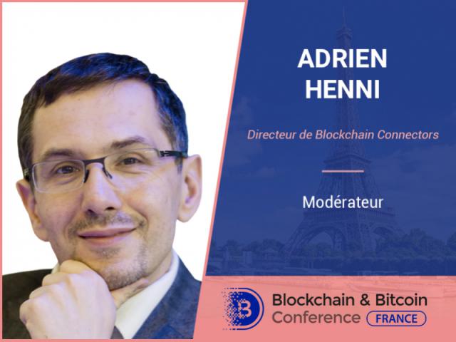 Adrien Henni, directeur de Blockchain Connectors et modérateur de «Blockchain & Bitcoin Conference France»