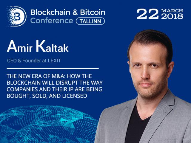 Amir Kaltak, CEO at LEXIT, will speak at the Blockchain & Bitcoin Conference Tallinn 2018