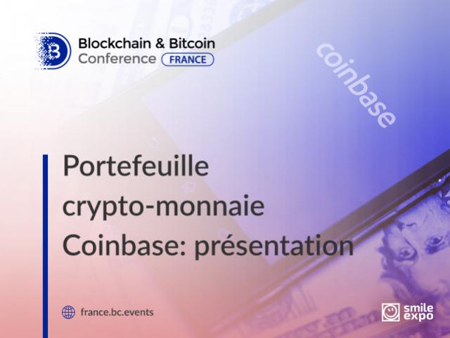 Coinbase, portefeuille crypto-monnaie: qu’est-ce que c'est et comment l’utiliser?