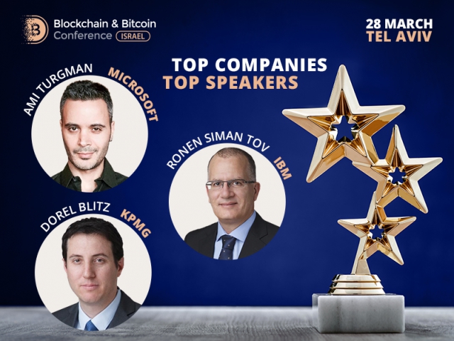 Grasp unique information from blockchain experts of Microsoft, IBM and KPMG at Blockchain & Bitcoin Conference Israel