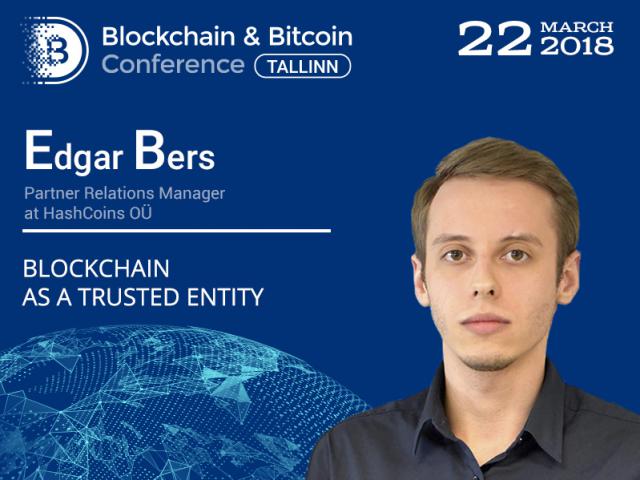 How to increase trust of partners using blockchain? Learn from Edgar Bers’ report at Blockchain & Bitcoin Conference Tallinn