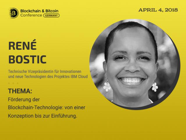 Sprecher von Blockchain& Bitcoin Conference Berlin wird die technische Vizepräsidentin von IBM für Innovationen René Bostic sein