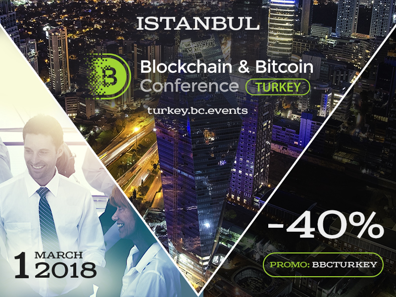 Use promo code and get discount. -40% for early bird ticket at Blockchain & Bitcoin Conference Turkey