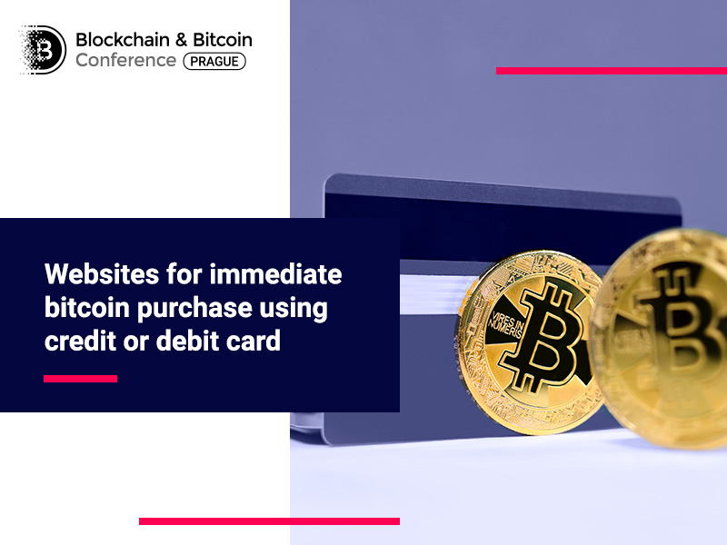Websites for immediate bitcoin purchase using credit or debit card