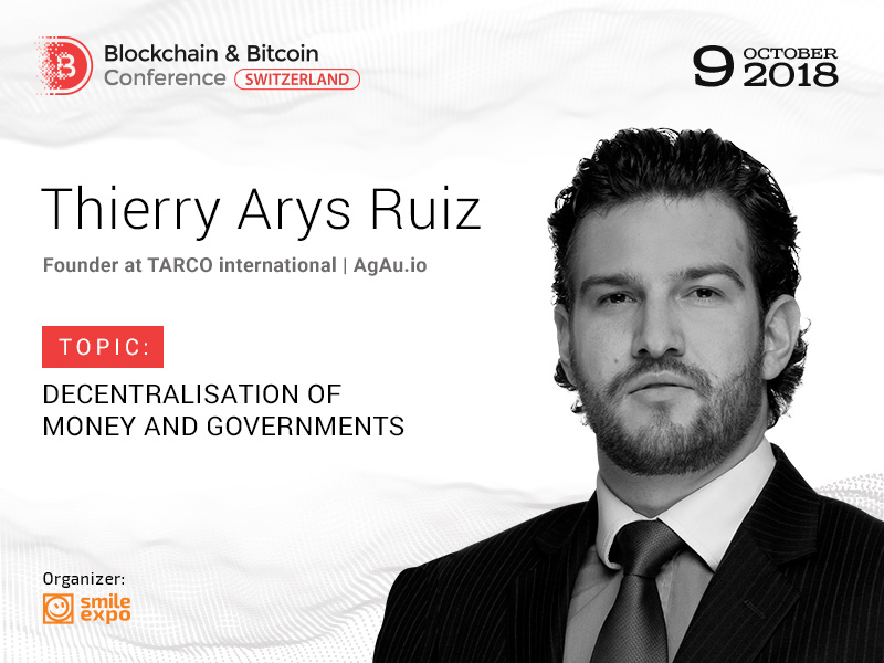 Which Solutions Can Blockchain Provide to Governments? Answers from Thierry Arys Ruiz, Founder at TARCO International and AgAu.io.