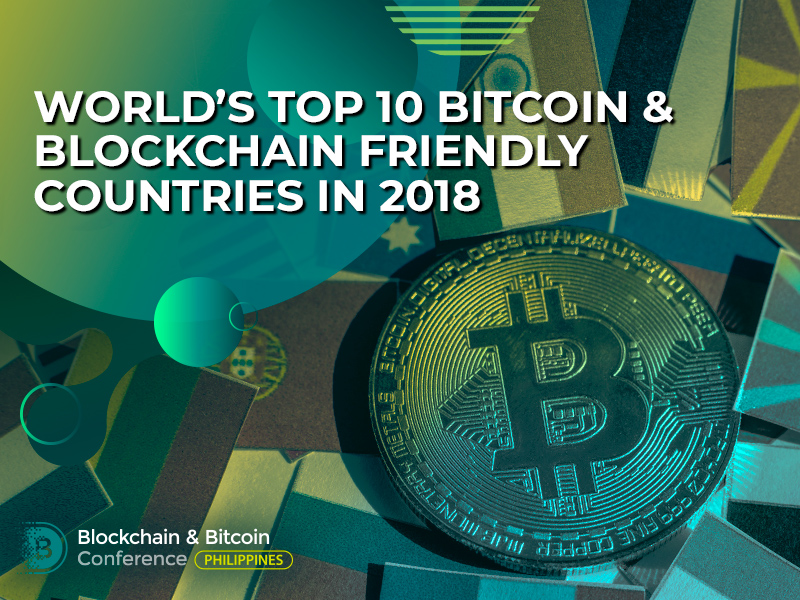 World’s Top 10 Bitcoin & Blockchain Friendly Countries in 2018